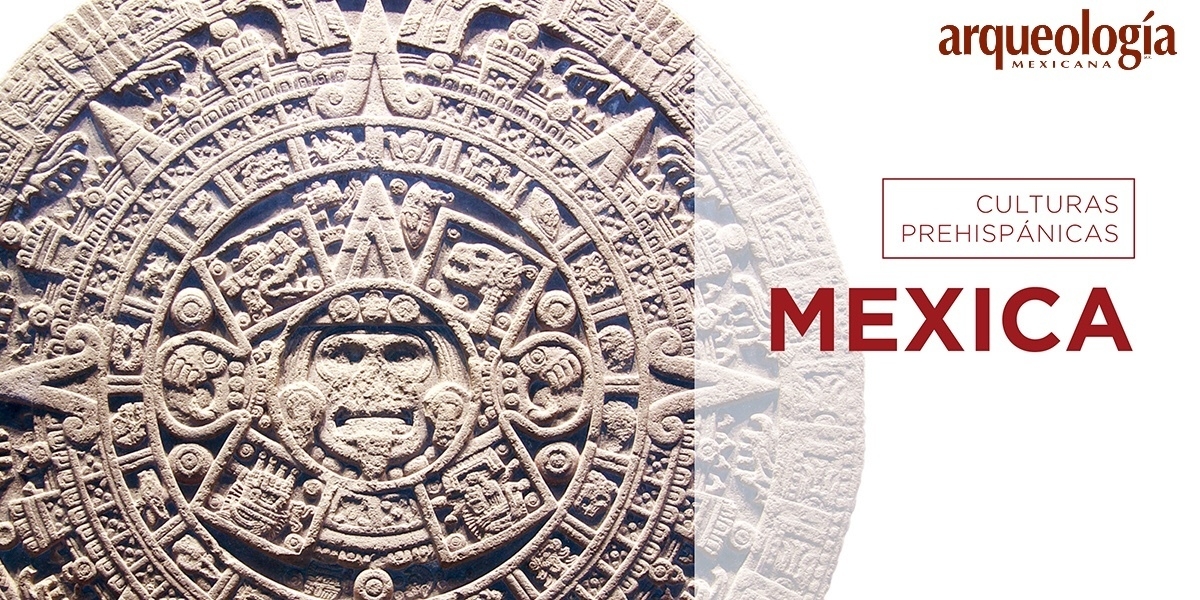 Mexica Arqueologia Mexicana