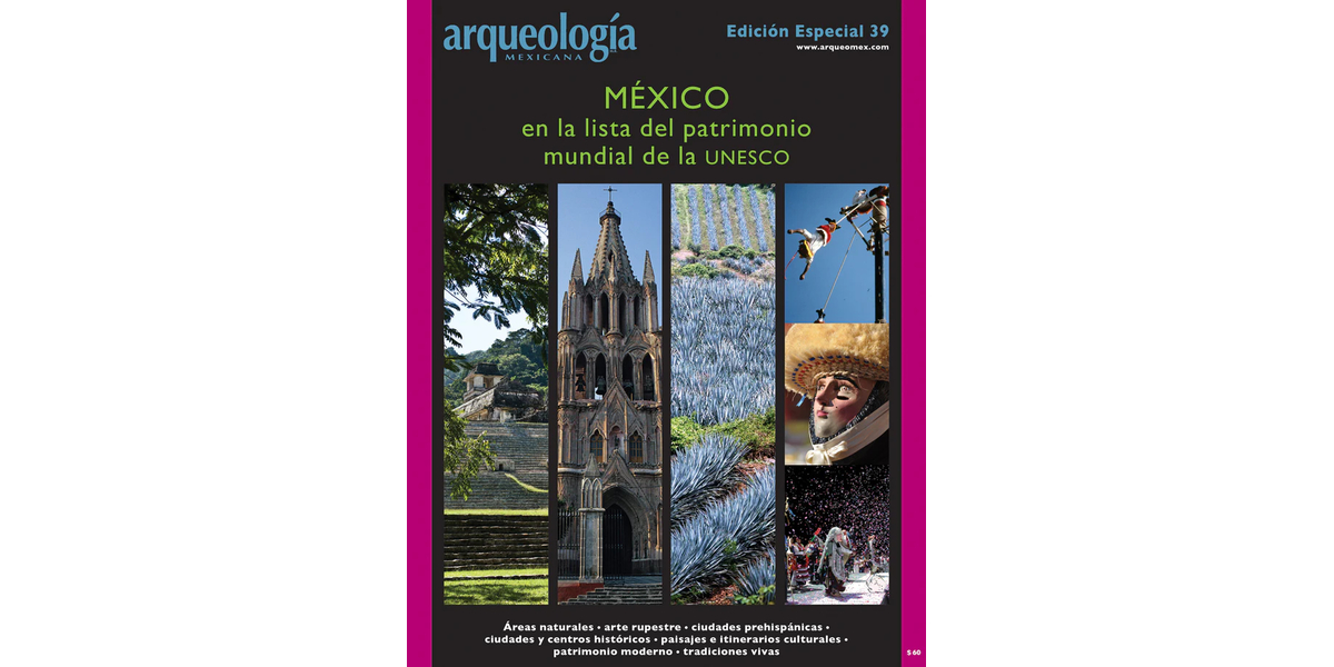 E39. México en la lista del Patrimonio Mundial de la Humanidad