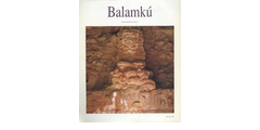 Balamkú. Un sitio maya en Campeche