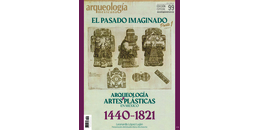 E99. Arqueología y artes plásticas en México, 1440-1821 (Primera parte)