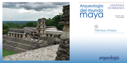 Palenque, Chiapas. Cronología