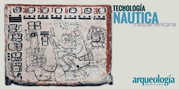 La tecnología náutica en el México prehispánico