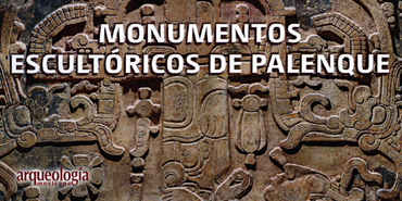 Monumentos escultóricos de Palenque (reseña)