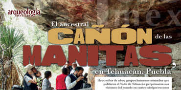 El ancestral Cañón de las Manitas en Tehuacán, Puebla