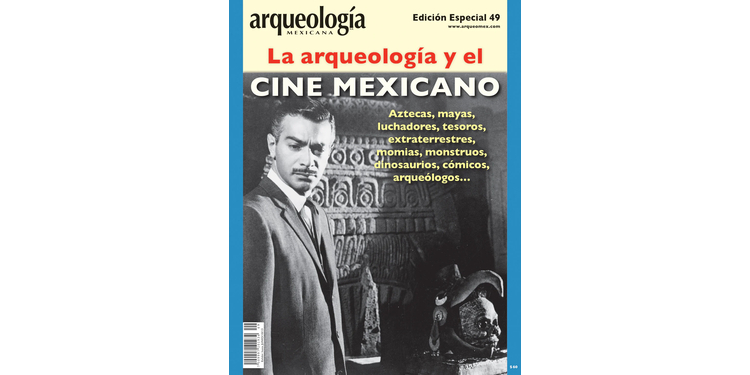 E49. La arqueología y el cine mexicano