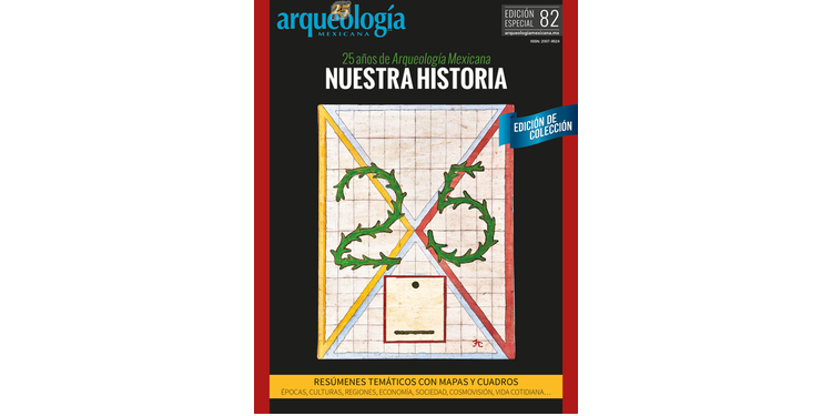 E82. 25 años de Arqueología Mexicana. Nuestra historia