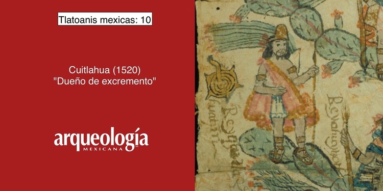 Cuitlahua, “Dueño de excremento” (1520)